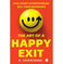 imag1The Art Of Happy Exit: How Smart Entrepreneurs Sell Their Businesses - Paperback