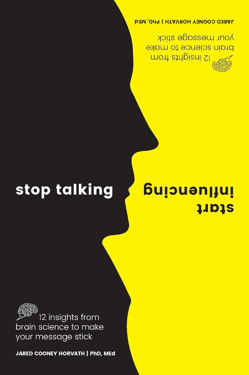 Start　12　Influencing:　Science　Insights　To　From　Brain　Mak　–　Stop　Talking,