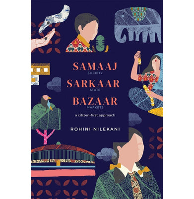 imagSamaaj, Sarkaar, Bazaar : a citizen-first approach