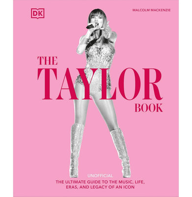 imagThe Taylor Swift Book: The Ultimate Guide to the Music, Life, Eras, and Legacy of an Icon