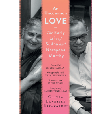 imagAn Uncommon Love : The Early Life of Sudha and Narayana Murthy Hardcover Chitra Banerjee Divakaruni Hardcover Chitra Banerjee Divakaruni