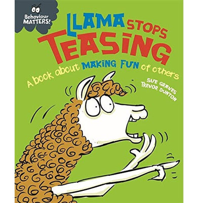 imagBEHAVIOUR MATTERS: LLAMA STOPS TEASING Paperback Graves Sue and Dunton Trevor