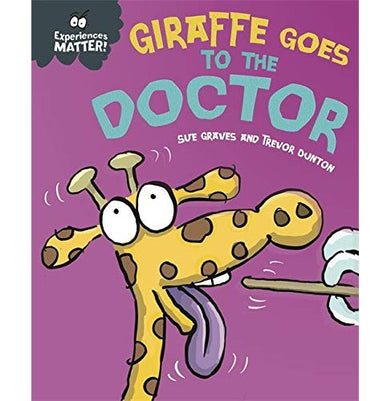 imagEXPERIENCES MATTER: GIRAFFE GOES TO THE DOCTOR Paperback Graves Sue and Dunton Trevor