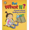 imag1OUR EMOTIONS AND BEHAVIOUR: BUT WHAT IF? A BOOK ABOUT FEELING WORRIED Paperback Graves Sue and Guicciardini Desideria