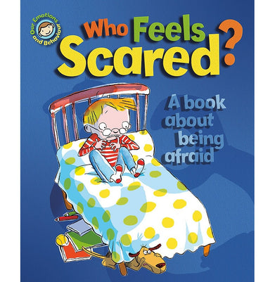 imagOUR EMOTIONS AND BEHAVIOUR: WHO FEELS SCARED? A BOOK ABOUT BEING AFRAID Paperback Graves Sue and Guicciardini Desideria