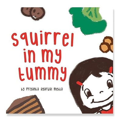 imagSquirrel in My Tummy by SAM & MI: Story Book for Children to Turn Mealtime Challenges into Adventures : Illustrated Animal Book for Toddlers : Perfect Gifts for Kids Boys & Girls 2 3 4 5 6 Years Paperback Priyanka Agarwal Mehta
