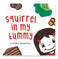 imag1Squirrel in My Tummy by SAM & MI: Story Book for Children to Turn Mealtime Challenges into Adventures : Illustrated Animal Book for Toddlers : Perfect Gifts for Kids Boys & Girls 2 3 4 5 6 Years Paperback Priyanka Agarwal Mehta