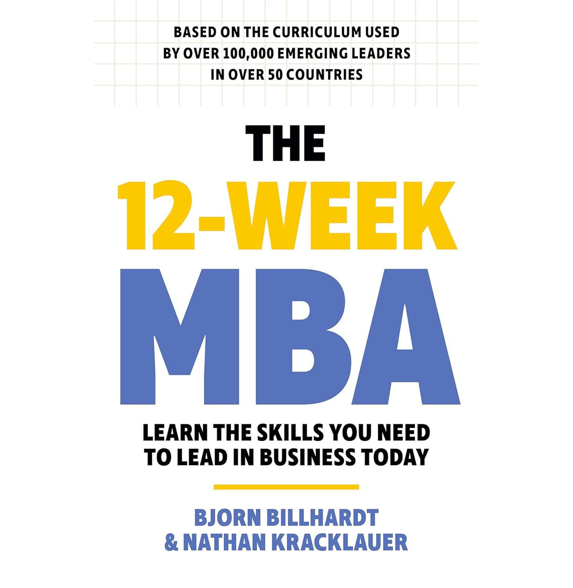 The 12 Week MBA: Essential Management Skills for Leaders Paperback The 12 Week MBA: Essential Management Skills for Leaders Paperback