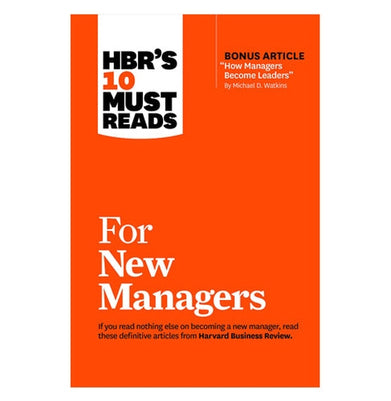 imagHBR's 10 Must Reads for New Managers with Bonus Article 'How Managers Become Leaders' by Michael D. Watkins HBR's 10 Must Reads Paperback Harvard Business Review