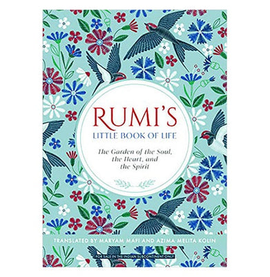 imagRumi's Little Book of Life: The Garden of the Soul the Heart and the Spirit Paperback Rumi and Maryam Mafi and Azima Melita Kolin