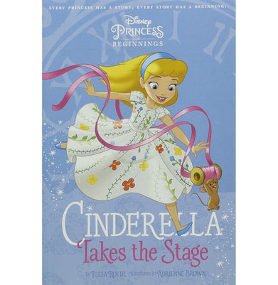imagDisney Princess Beginnings Cinderella Takes the Stage Parragon Publishing India