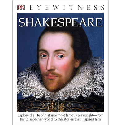 imagEyewitness Shakespeare: Explore the Life of History's Most Famous Playwright―from His Elizabethan World DK