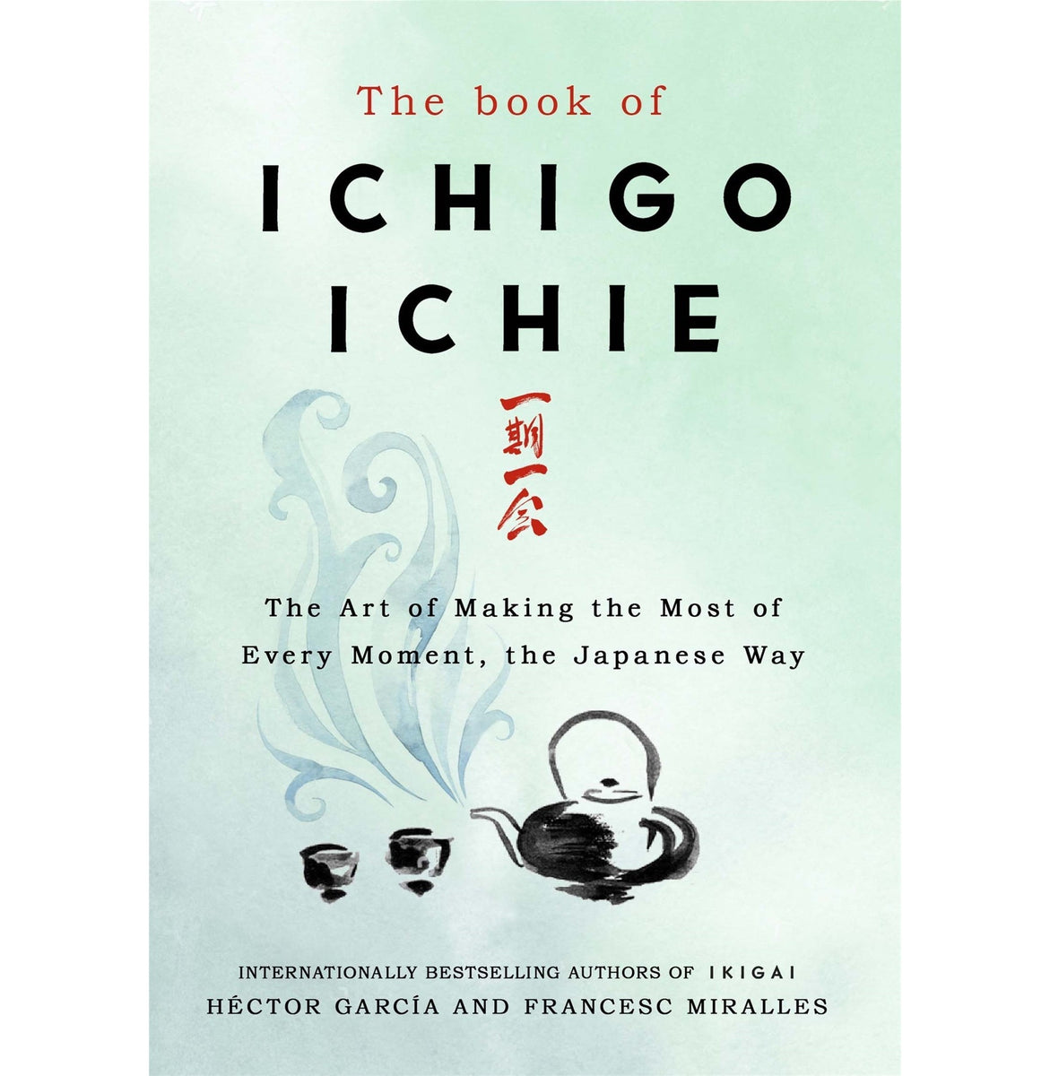 THE BOOK OF ICHIGO ICHIE Hardcover Miralles Francesc and García