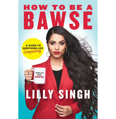 imagHow to Be a Bawse: A Guide to Conquering Life Singh Lilly
