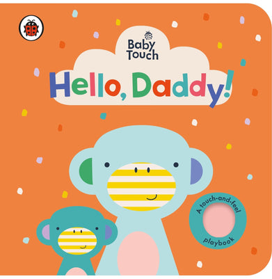 imagBaby Touch: Hello Daddy! Board book Ladybird Board book Ladybird