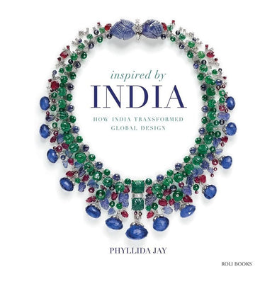 imagInspired By India: How India Transformed Global Design Hardcover Jay Phyllida