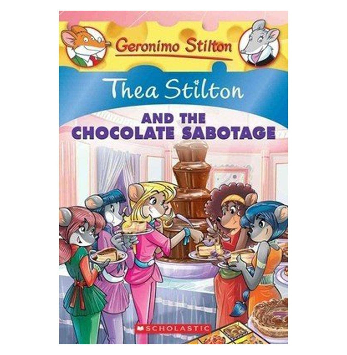 THEA STILTON#19 THEA STILTON AND THE CHOCOLATE SABOTAGE GERONIMO