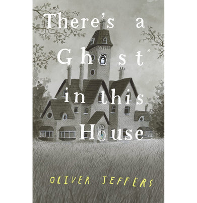 imagThere’S A Ghost In This House Hardcover Jeffers Oliver