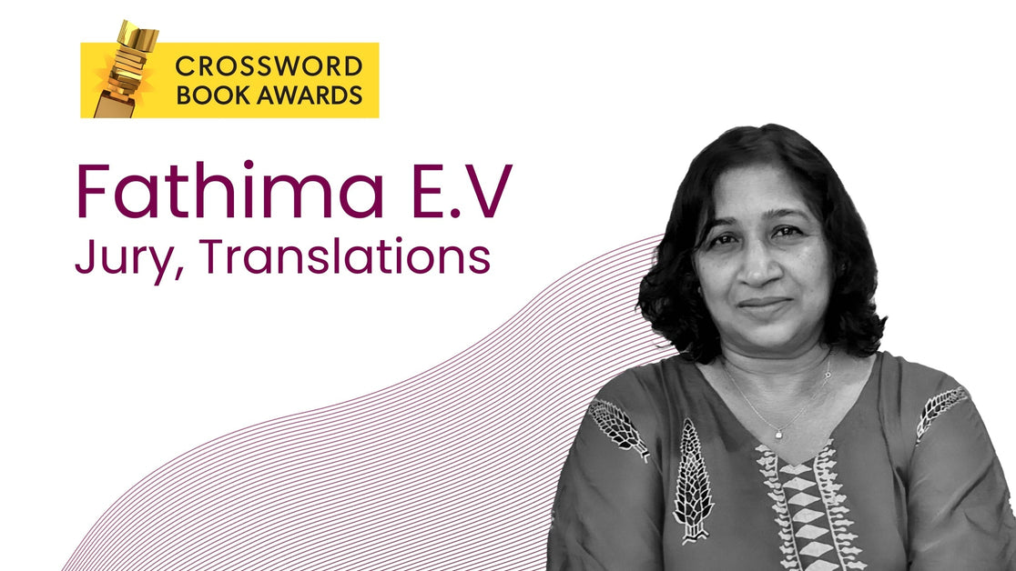 Q&A with Fathima E.V, Crossword Book Awards 2025 Jury: Inside a longlist that captures India’s diversity and dynamism