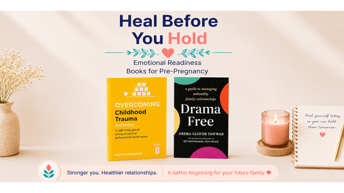 Heal Before You Hold: Emotional Readiness Books for Pre-Pregnancy