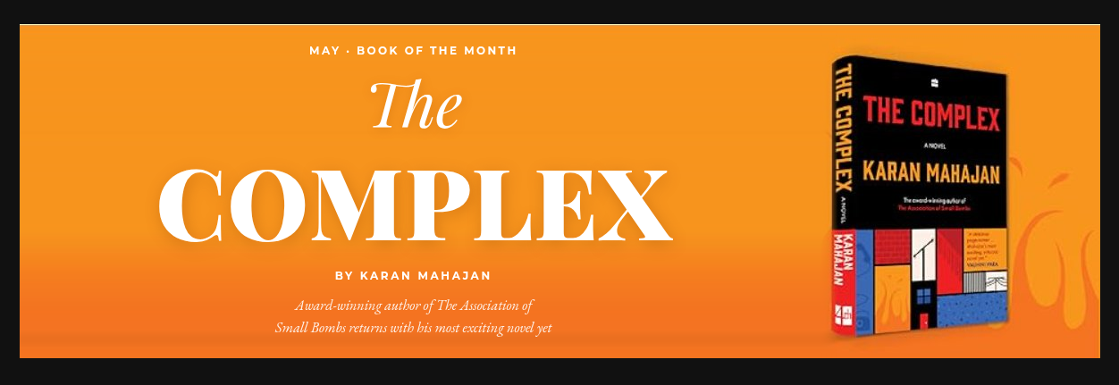 May Book of the Month The Complex by Karan Mahajan