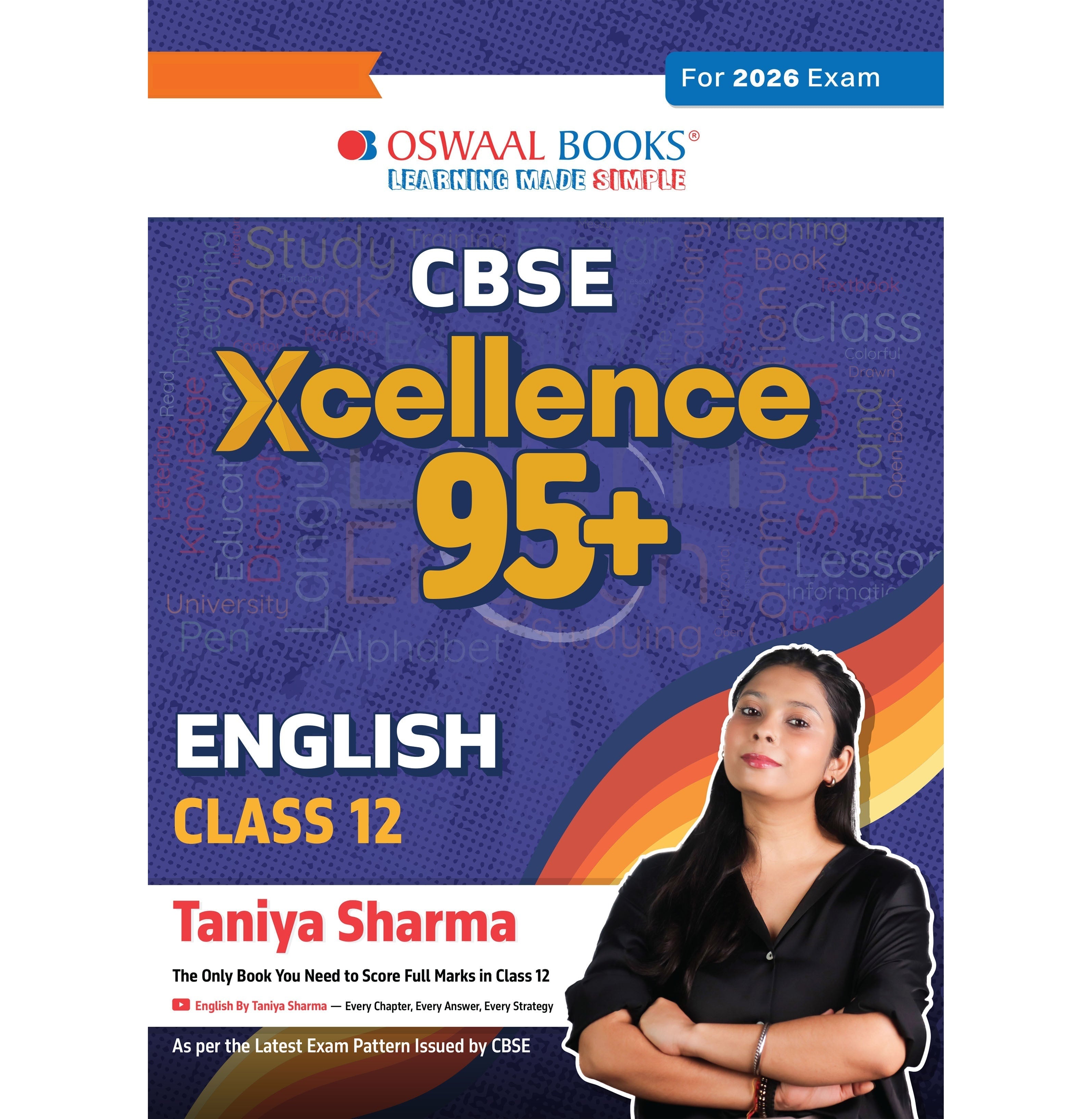 Oswaal Cbse Xcellence 95+ English Class 12 By Taniya Sharma | Competency Focused Questions | 1200+ Practice Qs | Topper's Notes | Includes Pyqs, Mind Maps, Revision Notes (For 2026 Board Exam)