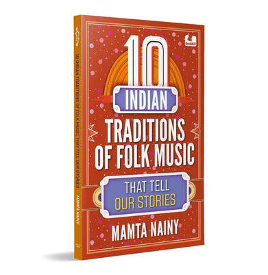 imag10 Indian Traditions Of Folk Music That Tell Our Stories: Ages 10+