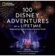 image //www.c...100 Disney Adventures of a Lifetime: Magical Experiences From Around the World Hardcover Carriker Smothers Marcy
