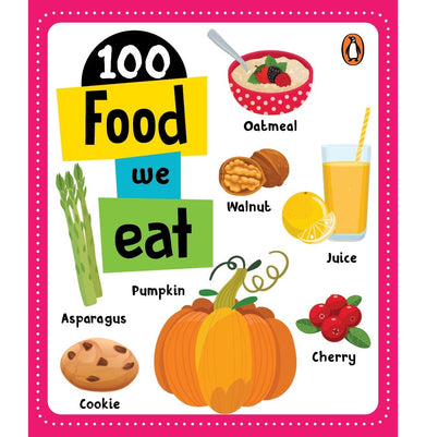 imag100 Food We Eat Penguin Early Learning Series : Board Book of First 100 Important Food Items for PreSchool Kids Toddlers Books Penguin