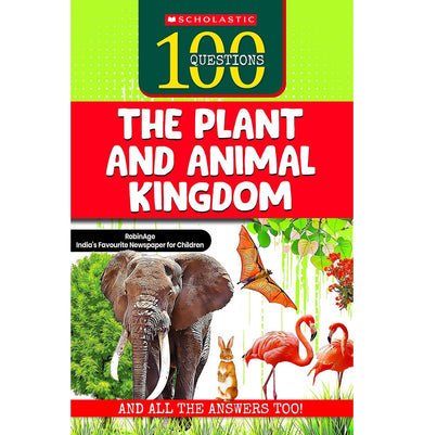imag100 Questions: The Plant and Animal Kingdom RobinAge: India’s Favourite Newspaper for Children
