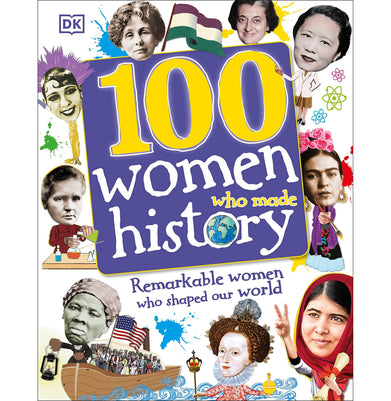 imag100 Women Who Made History Dorling Kindersley Inc.