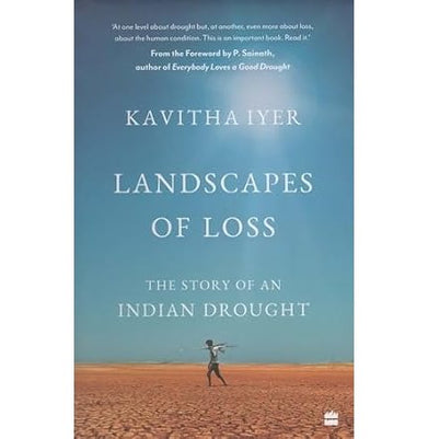 imagLandscapes of Loss: The Story of an Indian Drought Hardcover Iyer Kavitha