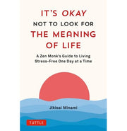 image //www.c...It's Okay Not to Look for the Meaning of Life : A Zen Monk's Guide to Living Stress:Free One Day at a Time Hardcover Minami Author Jikisai Books, BOOKS5, December Book Sale, It'S Okay Not To Look For The Meaning Of Life : A Zen Monk'S Guide To Living Stress-Free One Day At A Time, Mindfulness & Spirituality, Non Fiction, WBD2025 crossword.in