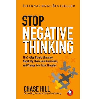imagHow to Stop Negative Thinking: The 7:Step Plan to Eliminate Negativity Overcome Rumination Cease Overthinking Spiral and Change Your Toxic Thoughts to Healthy Self:Talk Paperback Chase Hill Books, BOOKS5, December Book Sale, Non Fiction, Self Improvement, Stop Negative Thinking, WBD2025 crossword.in