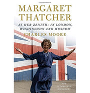 image //www.c...Margaret Thatcher: At Her Zenith: In London Washington and Moscow Moore Charles