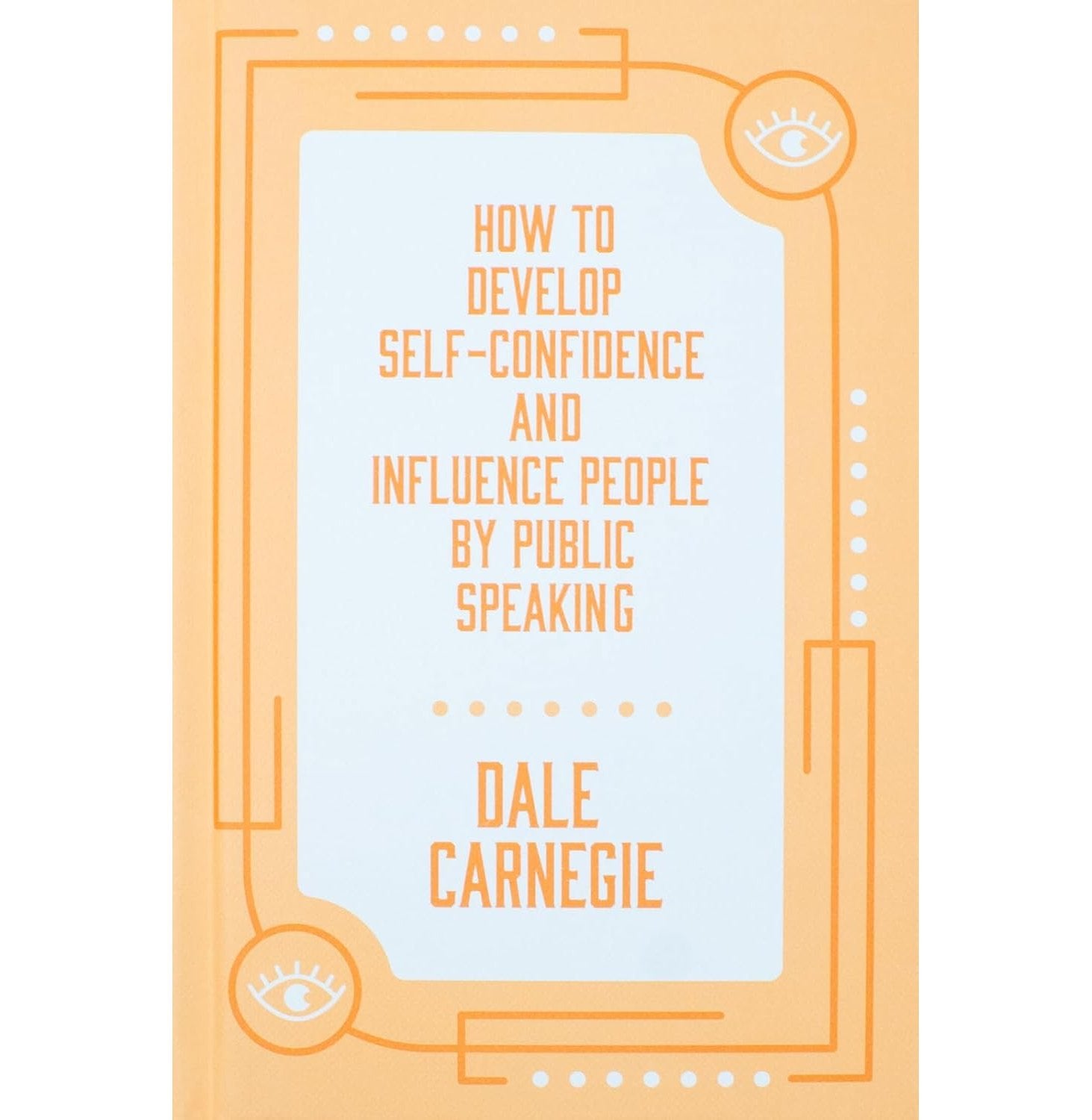 How To Develop Self-Confidence And Influence People By Public Speaking