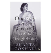 imagOne Foot On The Ground: A Life Told Through The Body buy online at crossword.in
