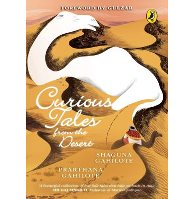 imagCurious Tales from the Desert Paperback Gahilote Shaguna Gahilote and Prarthana