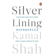image //www.c...Silver Lining: Overcoming Adversity To Build Nephroplus- Asia’S Largest Dialysis Provider buy online at crossword.in