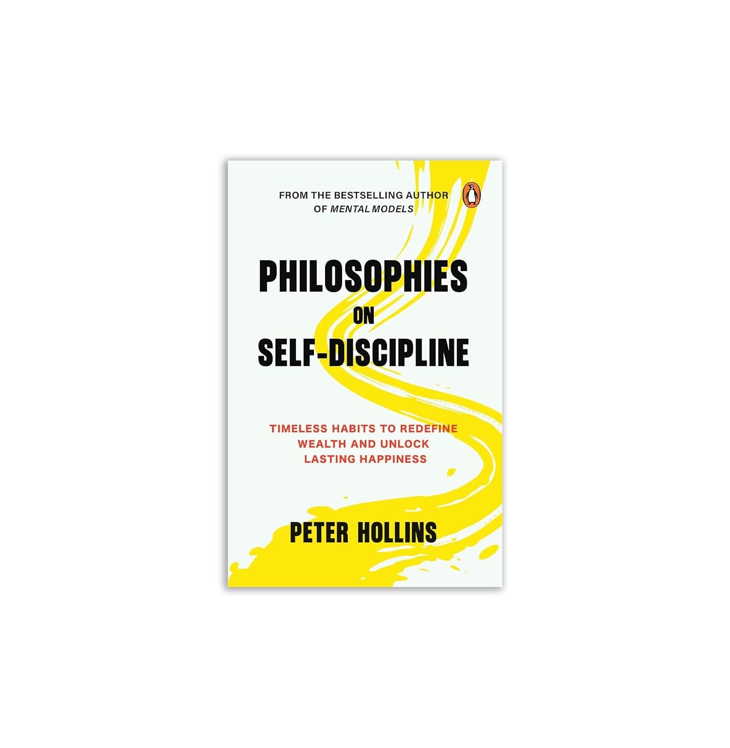 Philosophies On Self-Discipline: Timeless Habits To Redefine Wealth And Desire To Unlock Lasting Hap