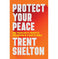 imag1"PROTECT YOUR PEACE :NINE UNAPOLOGETIC PRINCIPLES FOR THRIVING IN A CHAOTIC WORLD "