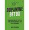 imag1Dopamine Detox: Biohacking Your Way To Better Focus, Greater Happiness, and Peak Performance