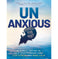 imag1Unanxious: 50 Simple Truths To Help Overthinkers Feel Less Stress And More Calm buy online at crossword.in