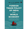 imag1Foreign Trade Policy of India and World Economy: A Comprehensive Guide to International Commerce