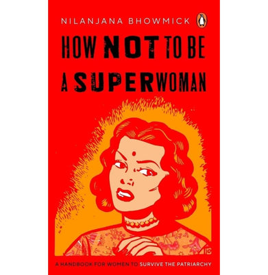 imagHow Not To Be A Superwoman: A Handbook For Women To Survive The Patriarchy buy online at crossword.in