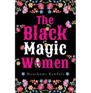 image //www.c...THE BLACK MAGIC WOMEN STORIES FROM NORTH-EAST INDIA : SHORTLIST, PFC-VOW TRANSLATION AWARD buy online at crossword.in