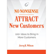 image //www.c...No Nonsense: Attract New Customers : 100+ Ideas to Bring In More Customers Paperback Jerry R. Wilson