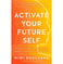 imag1ACTIVATE YOUR FUTURE SELF:THE SECRET TO EFFORTLESSLY BECOMING THE HAPPIEST, HEALTHIEST AND WEALTHIEST YOU buy online at crossword.in