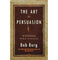imag1The Art Of Persuasion Paperback Bob Burg Art Of Persuasion, Books, December Book Sale, Non Fiction, Self Improvement, The:Winning Without Intimidation, WBD2025 crossword.in