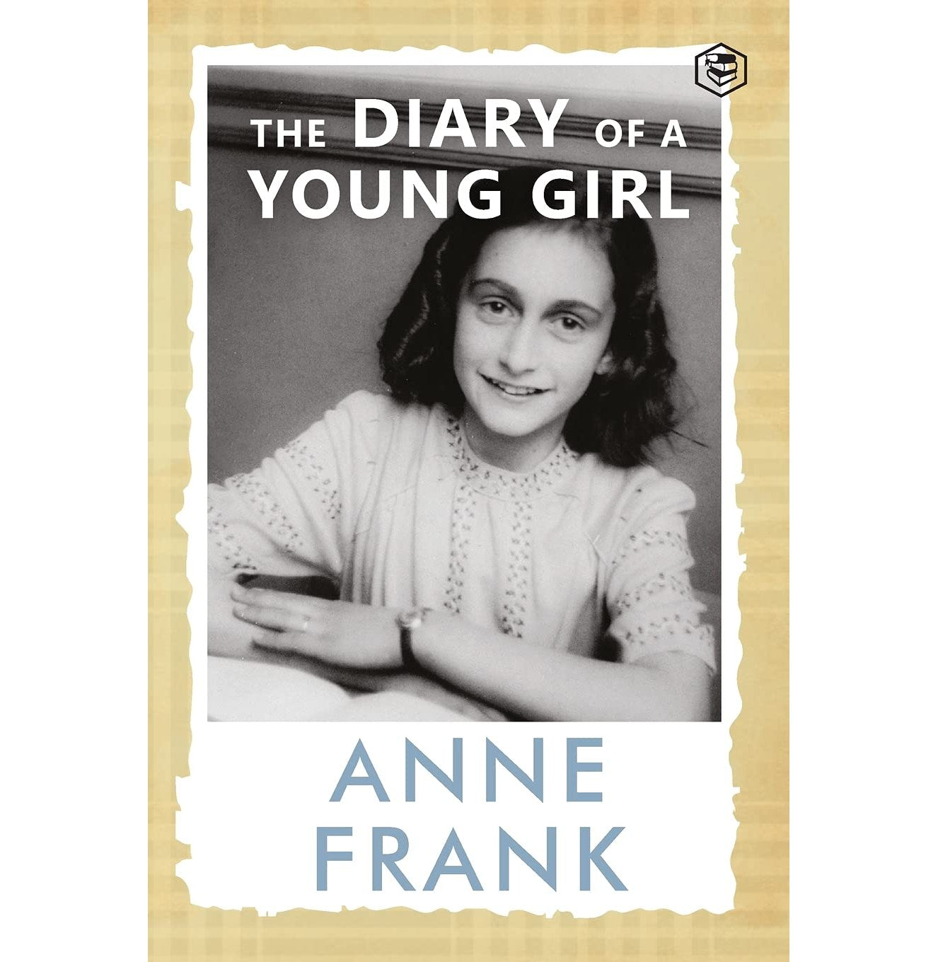 The Diary Of A Young Girl The Definitive Edition Of The Worlds Most Famous Diary